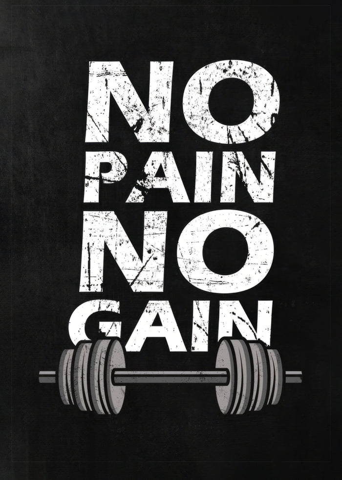 No Pain No Gain